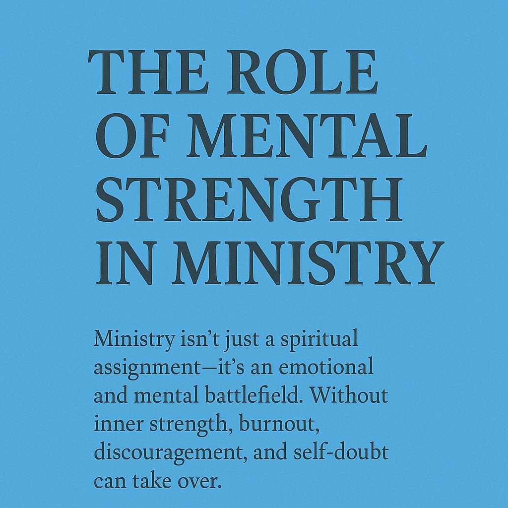 Strong Minds For Strong Ministry