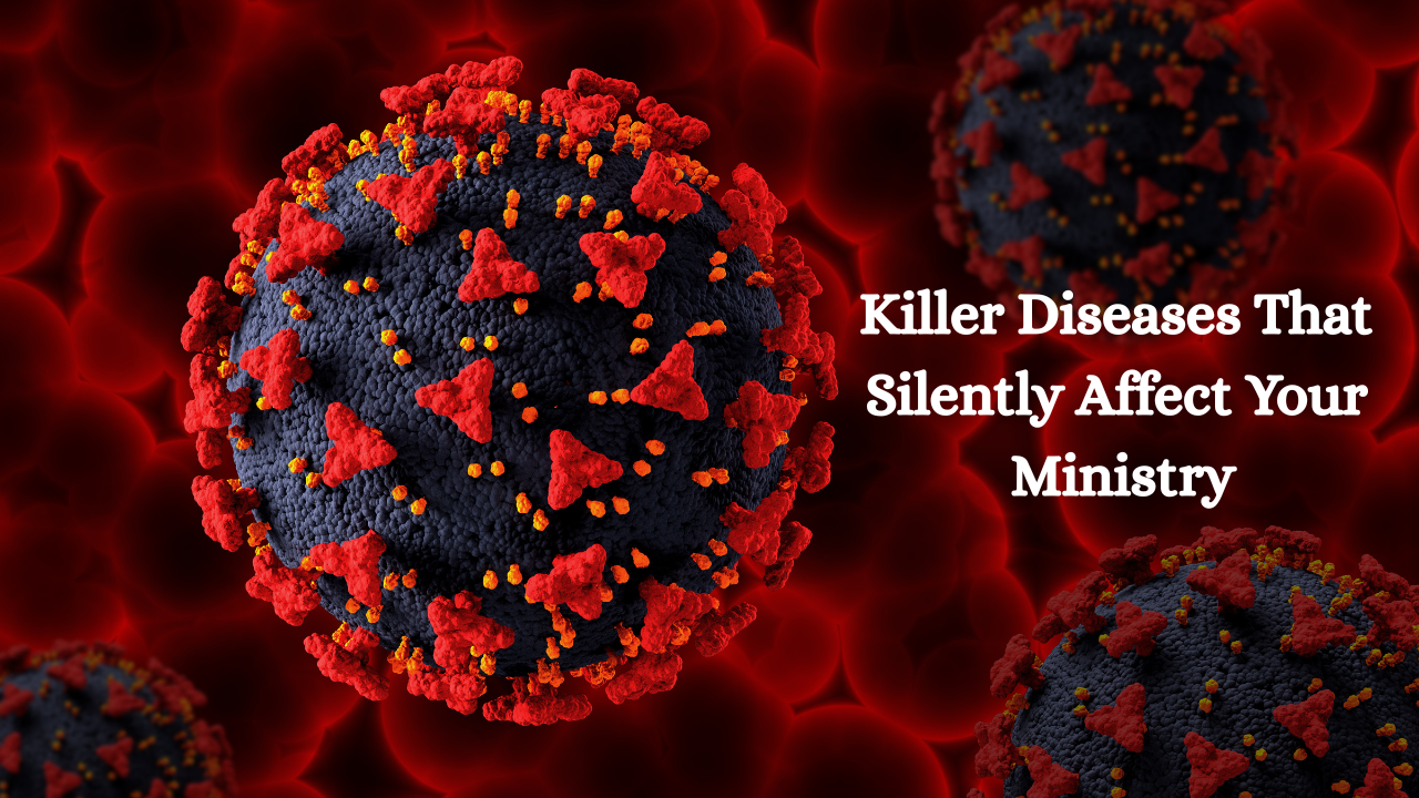 Silent Killers That Weaken Ministries