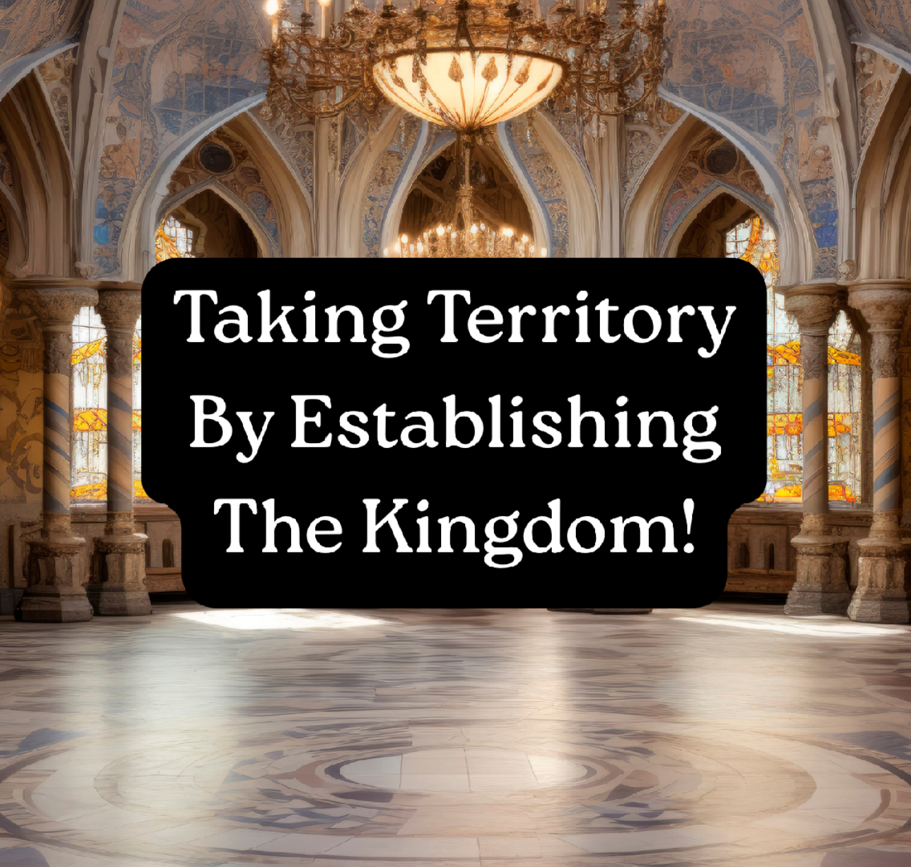 Establishing The Kingdom