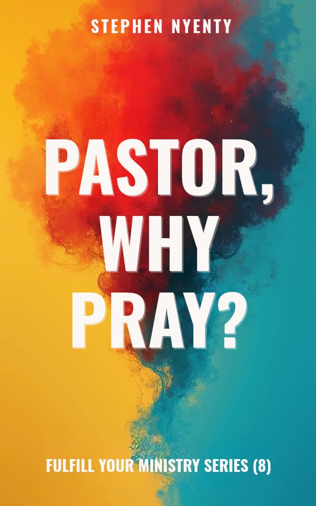 Pastor, Why Pray?